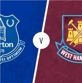 Everton vs West Ham United在线观看和下载